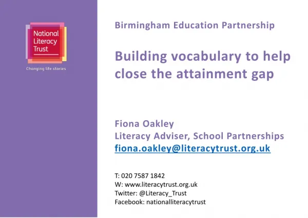 Birmingham Education Partnership Building vocabulary to help close the attainment gap Fiona Oakley