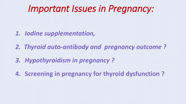Important Issues in Pregnancy:
