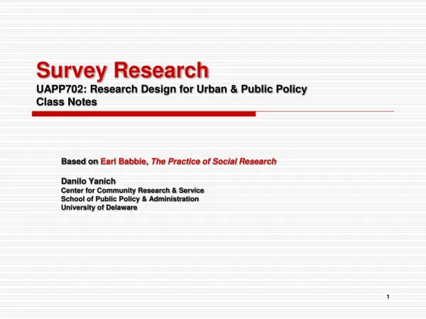 Survey Research UAPP702: Research Design for Urban &amp; Public Policy Class Notes