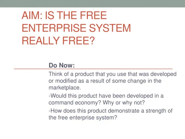 AIM: Is the free enterprise system really free?