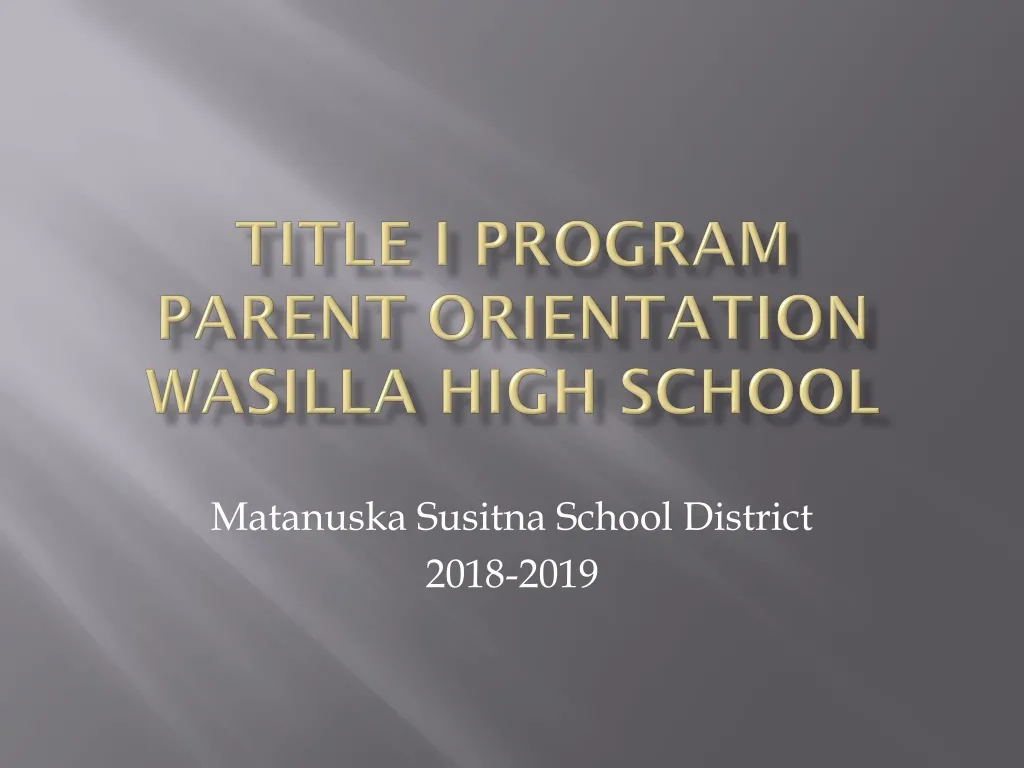 title i program parent orientation wasilla high school