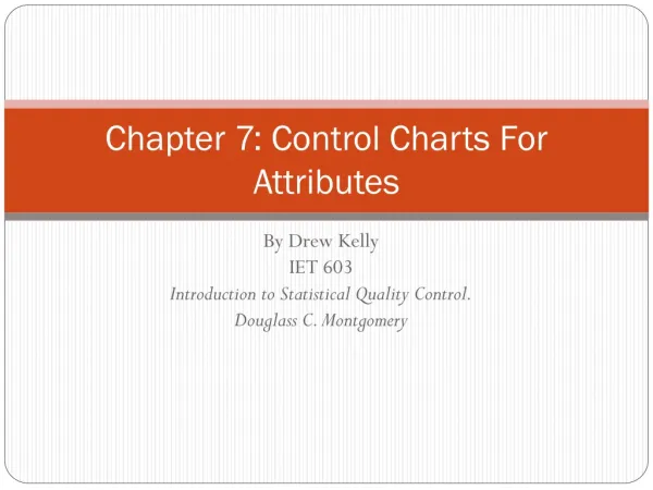 Chapter 7: Control Charts F or Attributes