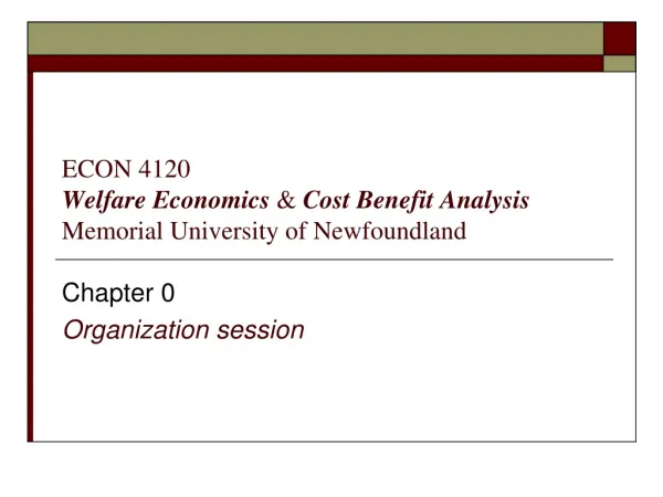 ECON 4120 Welfare Economics &amp; Cost Benefit Analysis Memorial University of Newfoundland