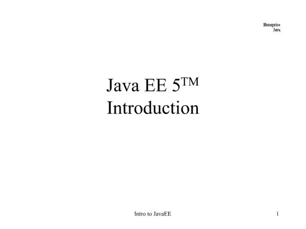 Java EE 5TM Introduction
