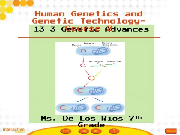 13-3 Genetic Advances Ms. De Los Rios 7 th Grade