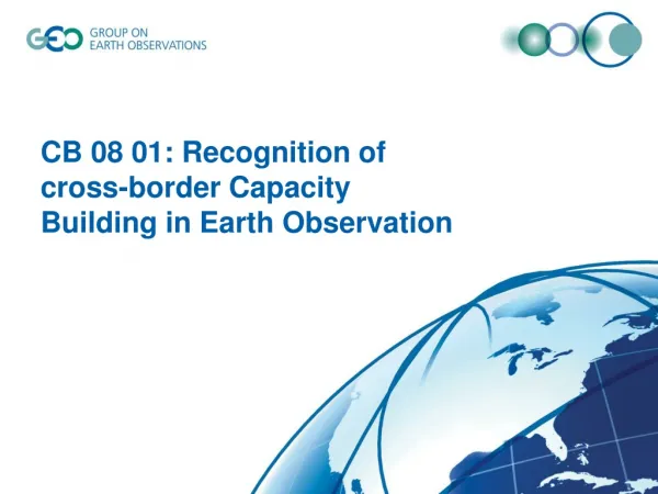 CB 08 01: Recognition of cross-border Capacity Building in Earth Observation