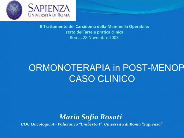 Il Trattamento del Carcinoma della Mammella Operabile: stato dell arte e pratica clinica Roma, 28 Novembre 2008