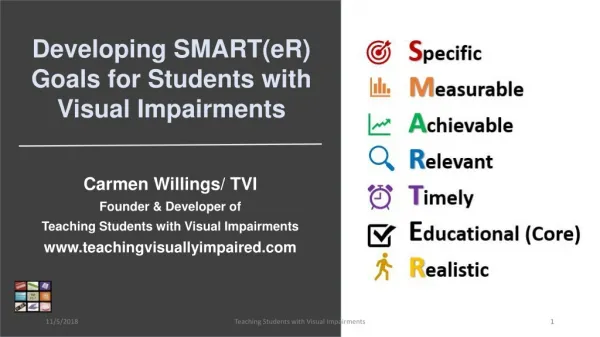 Developing SMART( eR ) Goals for Students with Visual Impairments