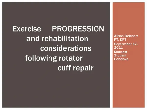 Exercise PROGRESSION and rehabilitation considerations following rotator cuff repair