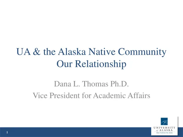 UA &amp; the Alaska Native Community Our Relationship