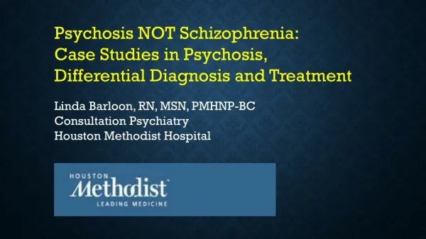 Psychosis NOT Schizophrenia: Case Studies in Psychosis, Differential Diagnosis and Treatment