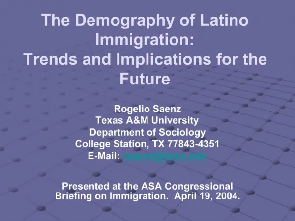 The Demography of Latino Immigration: Trends and Implications for the Future