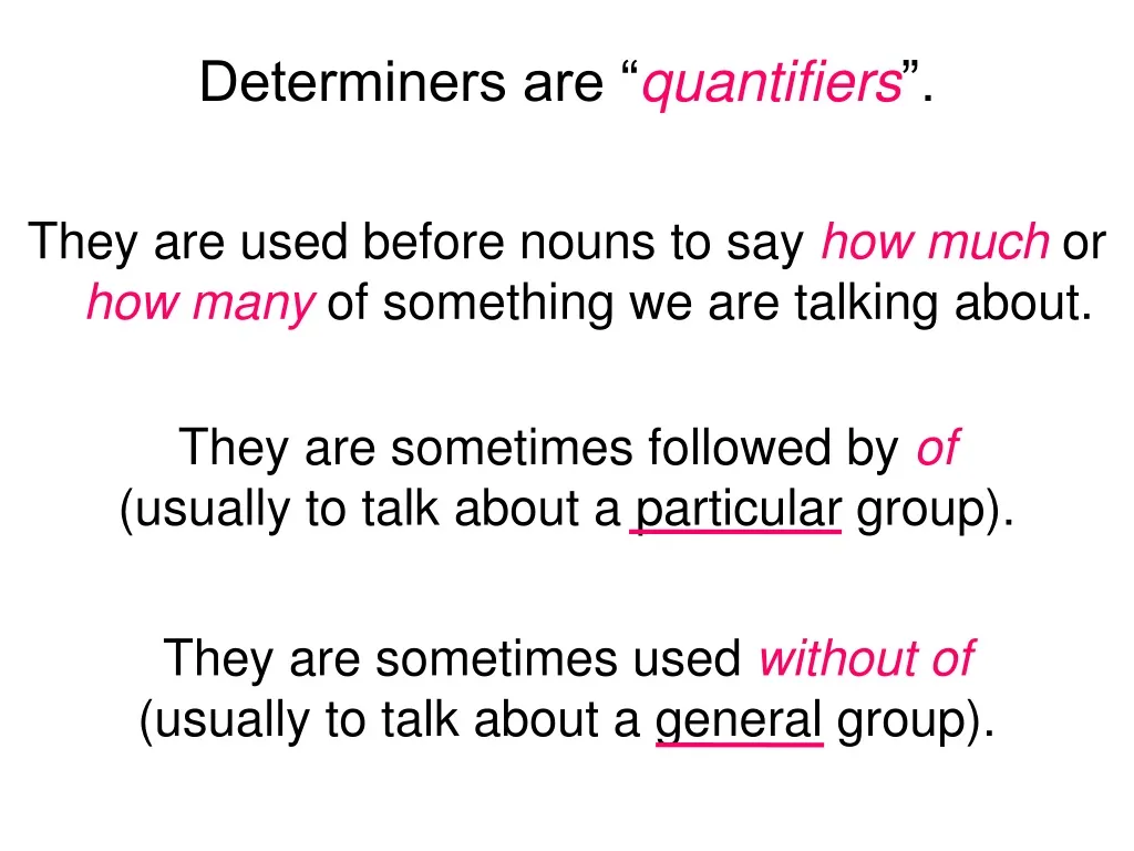 determiners are quantifiers