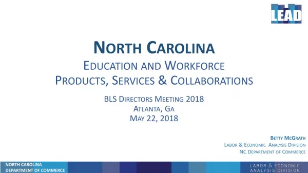 Betty McGrath Labor &amp; Economic Analysis Division NC Department of Commerce