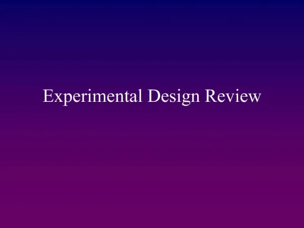 Experimental Design Review