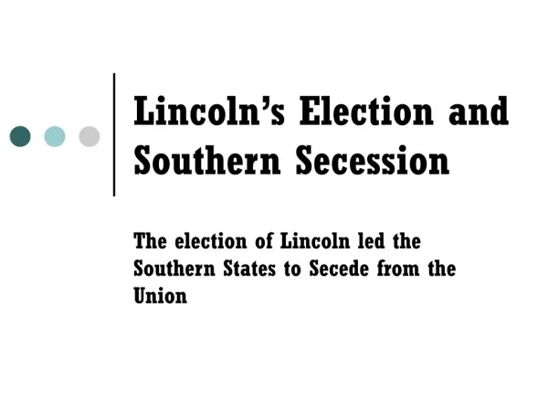 Lincoln’s Election and Southern Secession