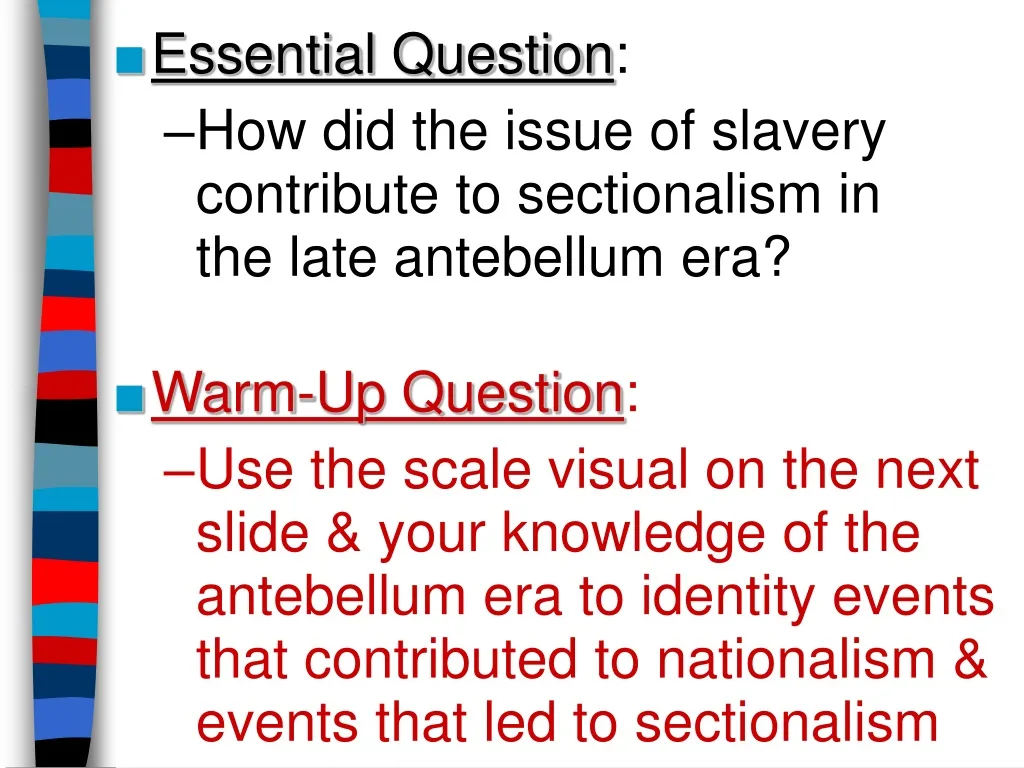 essential question how did the issue of slavery