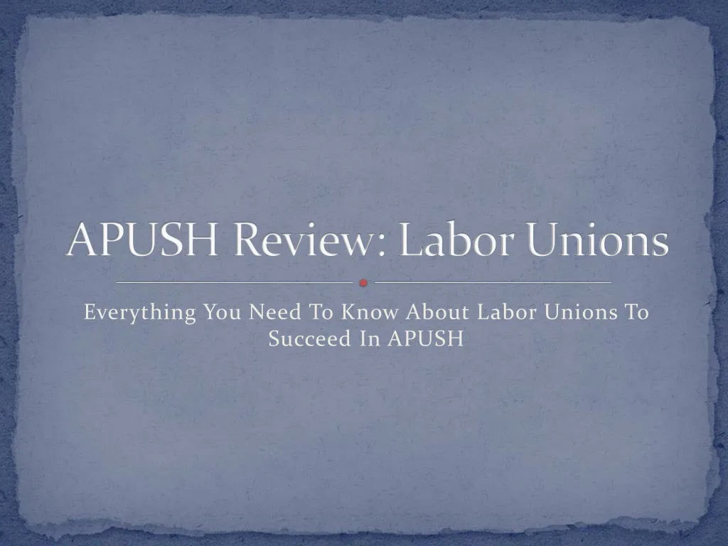 apush review labor unions