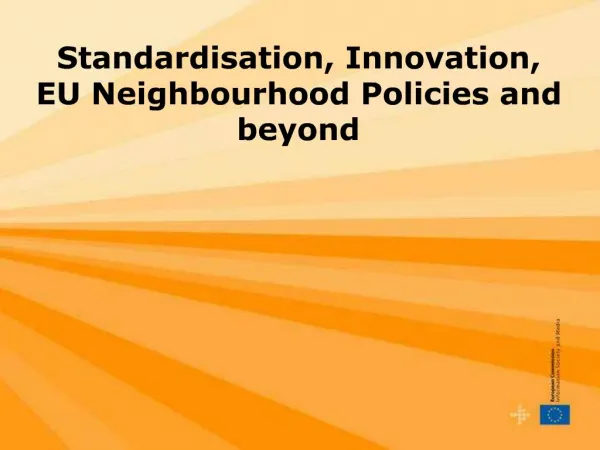 Standardisation, Innovation, EU Neighbourhood Policies and beyond