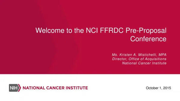 Welcome to the NCI FFRDC Pre-Proposal Conference