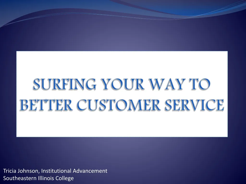 surfing your way to better customer service