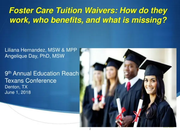 Foster Care Tuition Waivers: How do they work, who benefits, and what is missing?