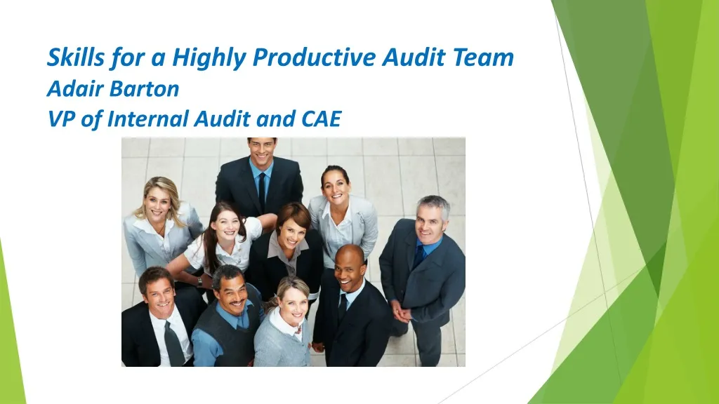 skills for a highly productive audit team adair barton vp of internal audit and cae