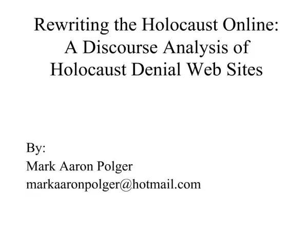 Rewriting the Holocaust Online: A Discourse Analysis of Holocaust Denial Web Sites