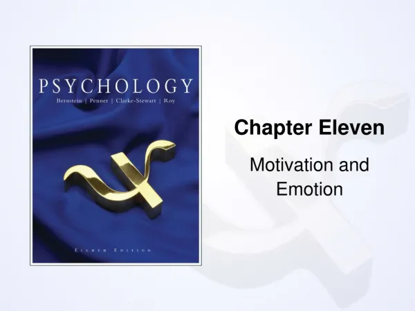 Chapter Eleven Motivation and Emotion