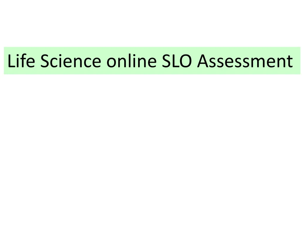 life science online slo assessment