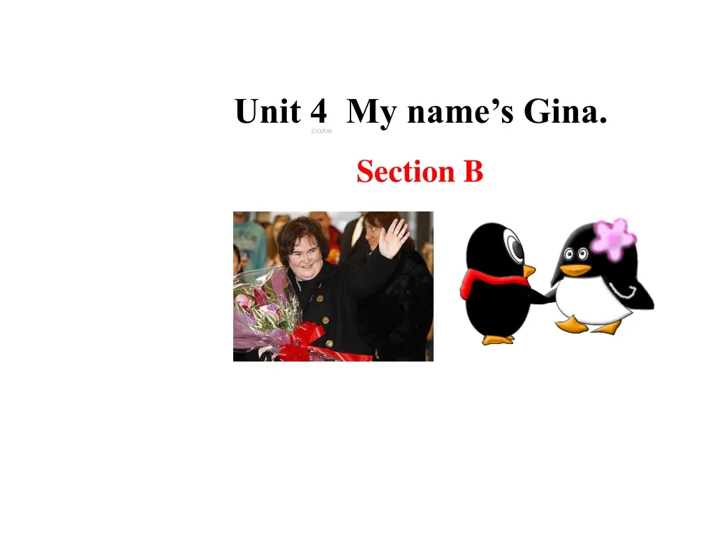 unit 4 my name s gina section b