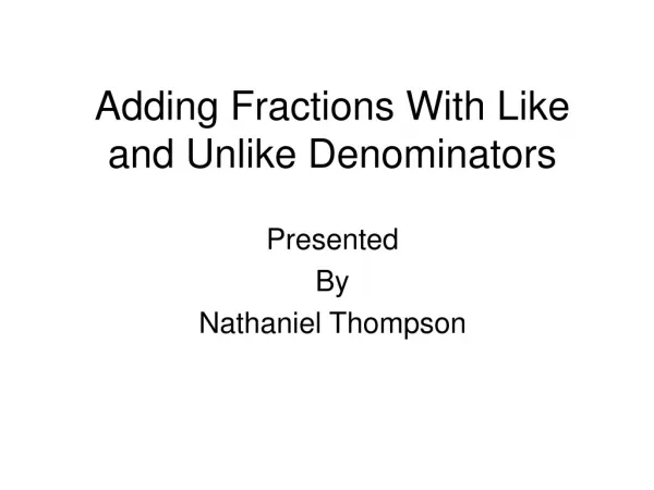 Adding Fractions With Like and Unlike Denominators