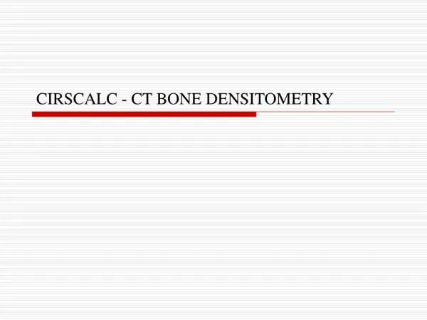 CIRSCALC - CT BONE DENSITOMETRY