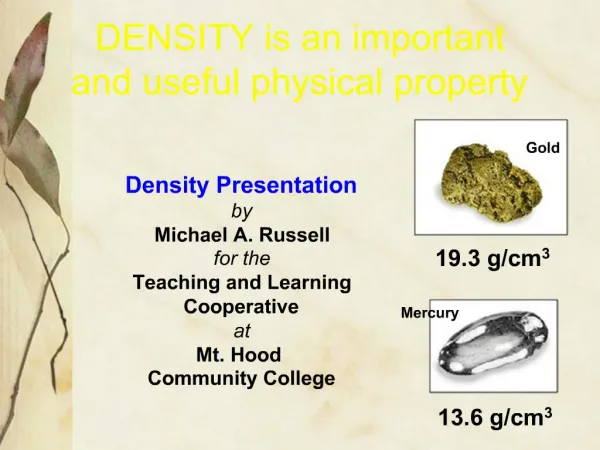 DENSITY is an important and useful physical property