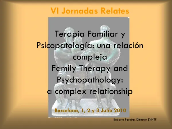 VI Jornadas Relates Terapia Familiar y Psicopatolog a: una relaci n compleja Family Therapy and Psychopathology: a comp