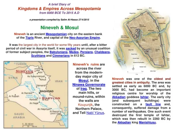 Nineveh is an ancient Mesopotamian city on the eastern bank