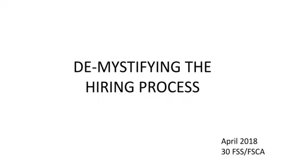 DE-MYSTIFYING THE HIRING PROCESS