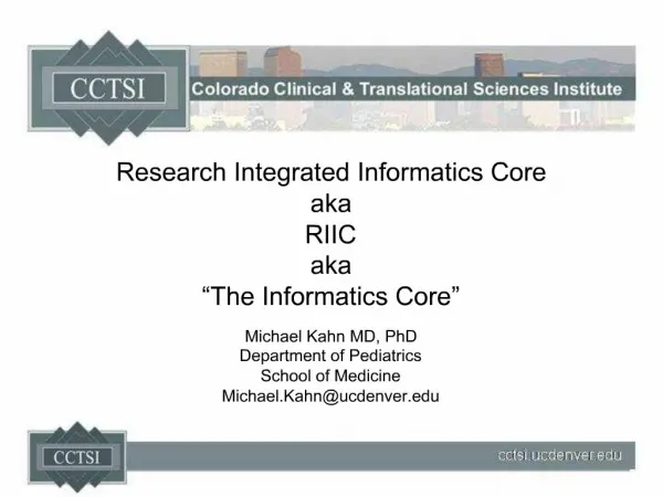 Research Integrated Informatics Core aka RIIC aka The Informatics Core