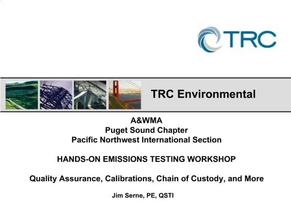 AWMA Puget Sound Chapter Pacific Northwest International Section HANDS-ON EMISSIONS TESTING WORKSHOP Quality Assurance