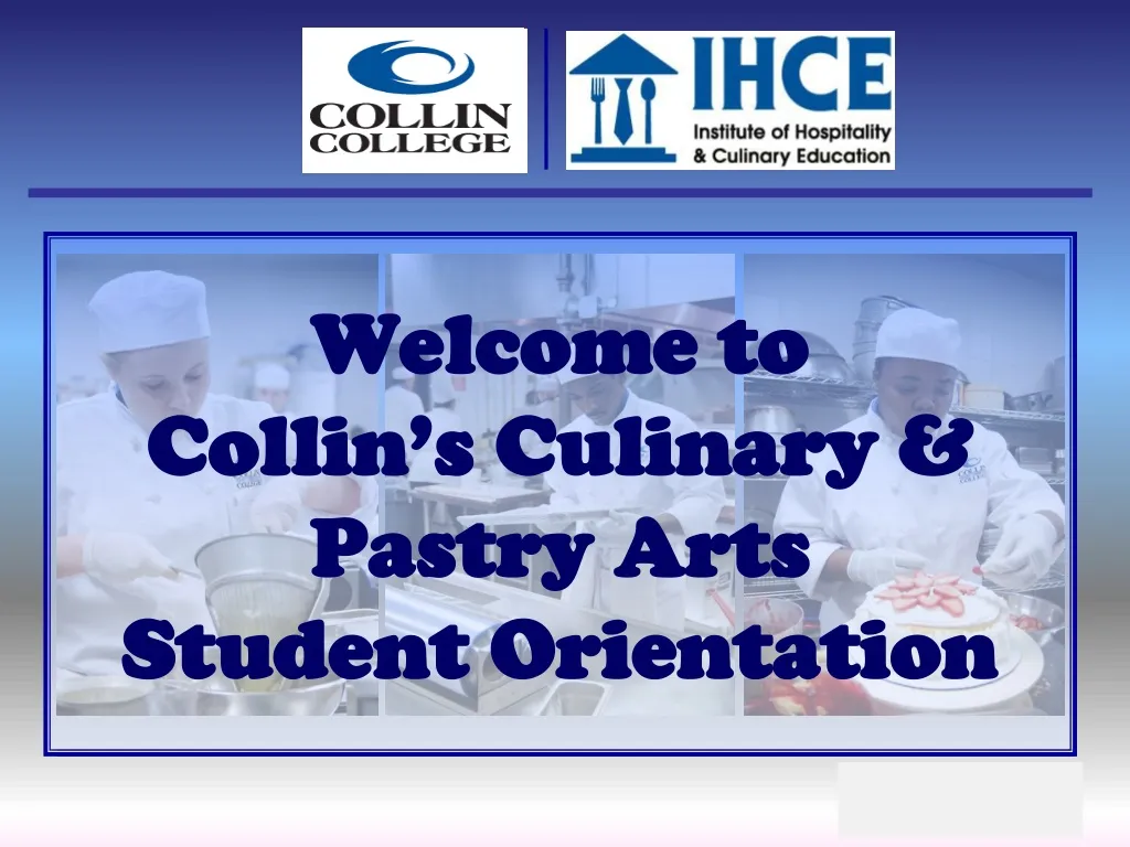 welcome to collin s culinary pastry arts student orientation