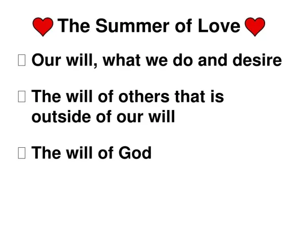 Our will, what we do and desire The will of others that is outside of our will The will of God