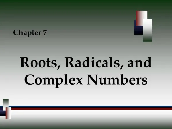 Roots, Radicals, and Complex Numbers