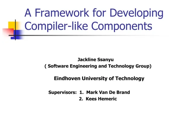 A Framework for Developing Compiler-like Components