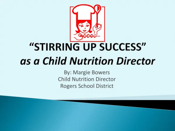 “STIRRING UP SUCCESS” as a Child Nutrition Director