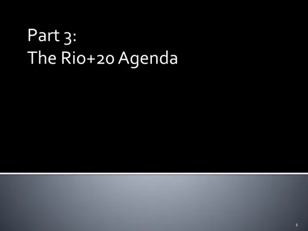 Part 3: The Rio+20 Agenda