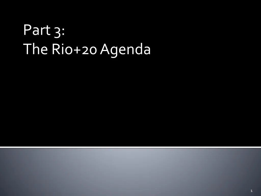 part 3 the rio 20 agenda