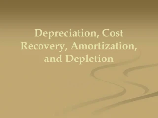 Depreciation, Cost Recovery, Amortization, and Depletion
