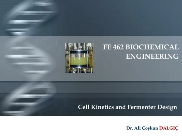 FE 462 BIOCHEMICAL ENGINEERING