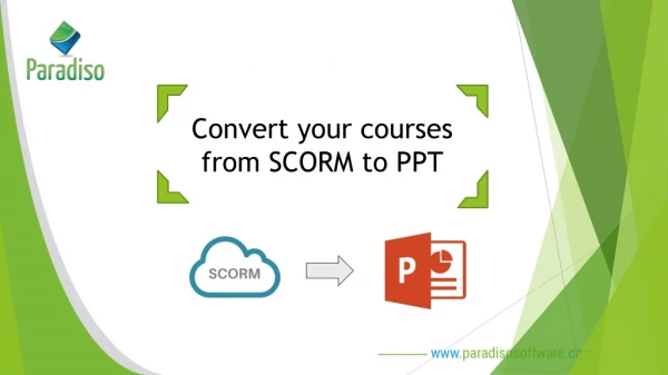 Convert your courses from SCORM to PPT