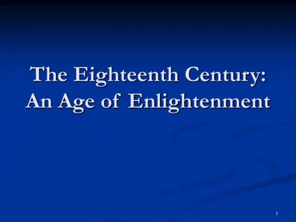 The Eighteenth Century: An Age of Enlightenment